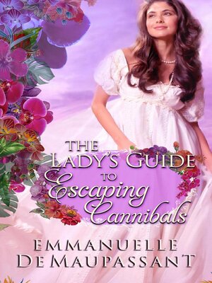 cover image of The Lady's Guide to Escaping Cannibals